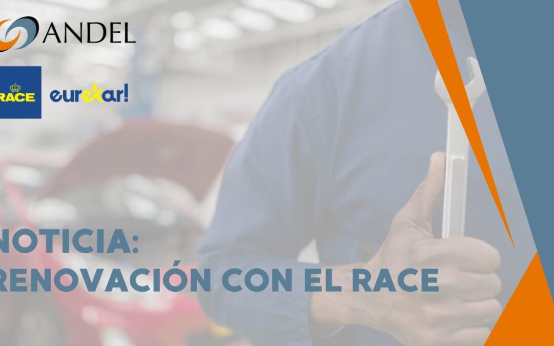 Renovación del Acuerdo entre el RACE y Andel para su Red de Talleres